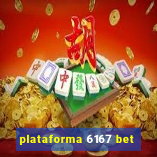 plataforma 6167 bet